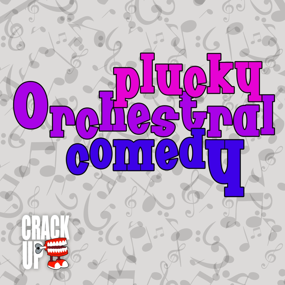 Plucky Orchestral Comedy
