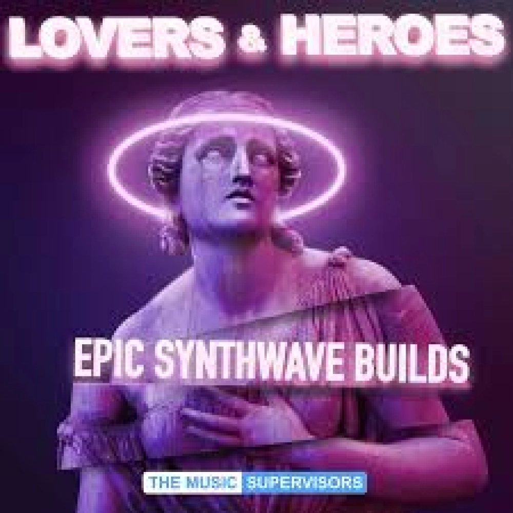 Lovers & Heroes (epic Synthwave Builds)