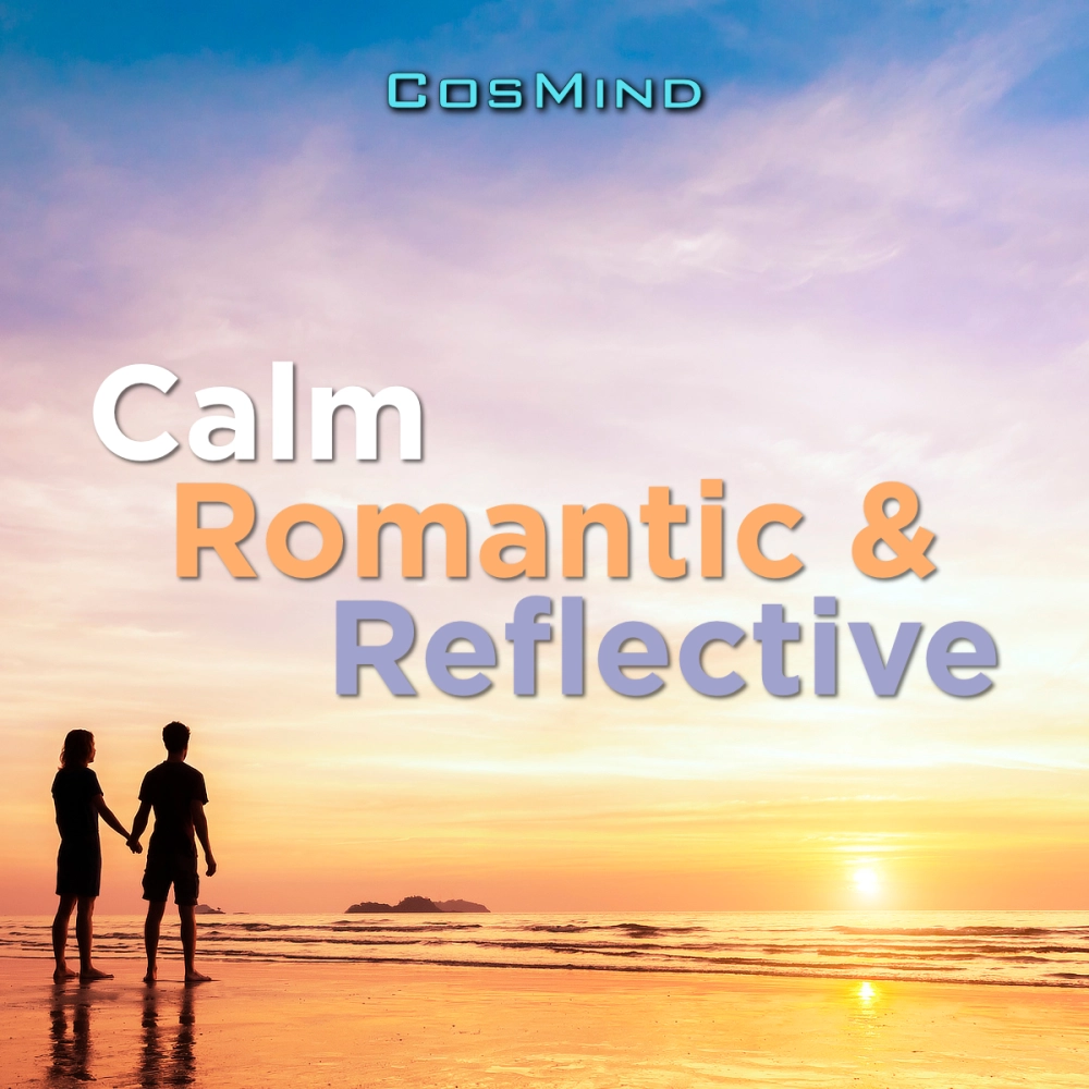 CALM ROMANTIC AND REFLECTIVE