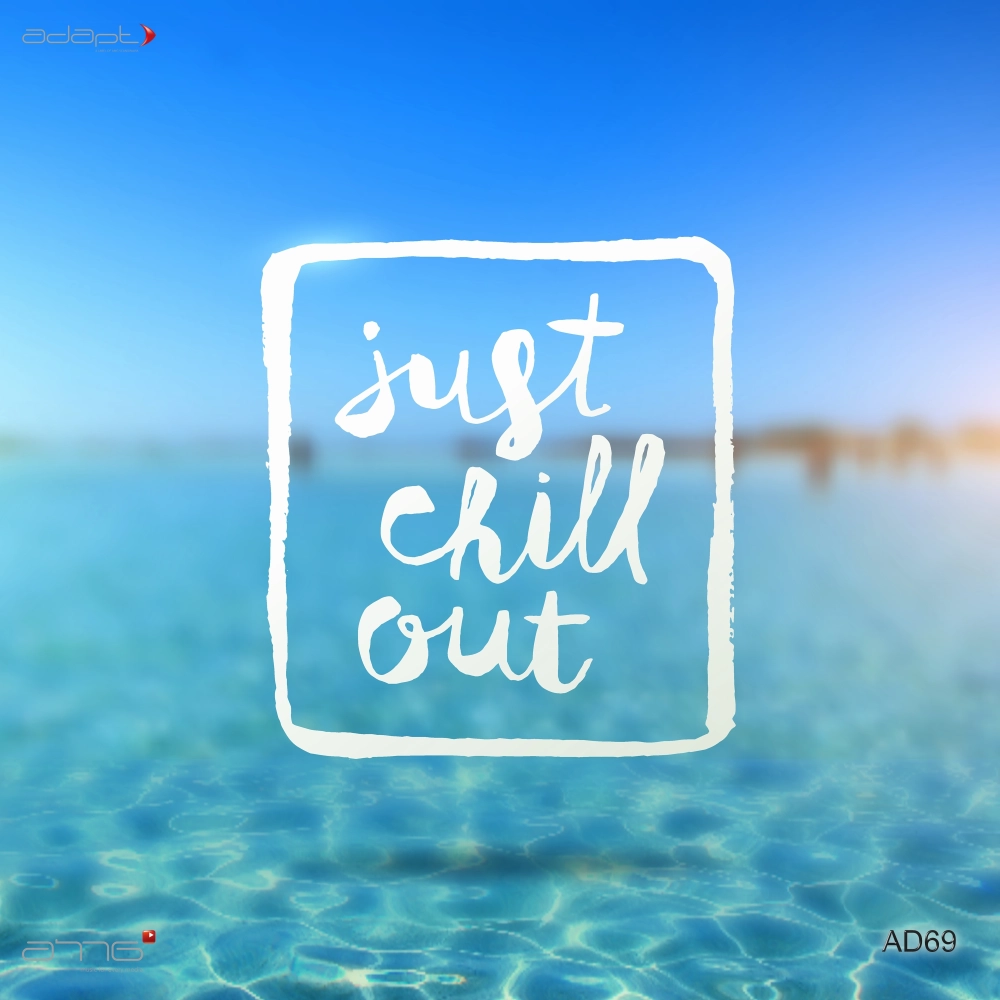 Just Chill Out