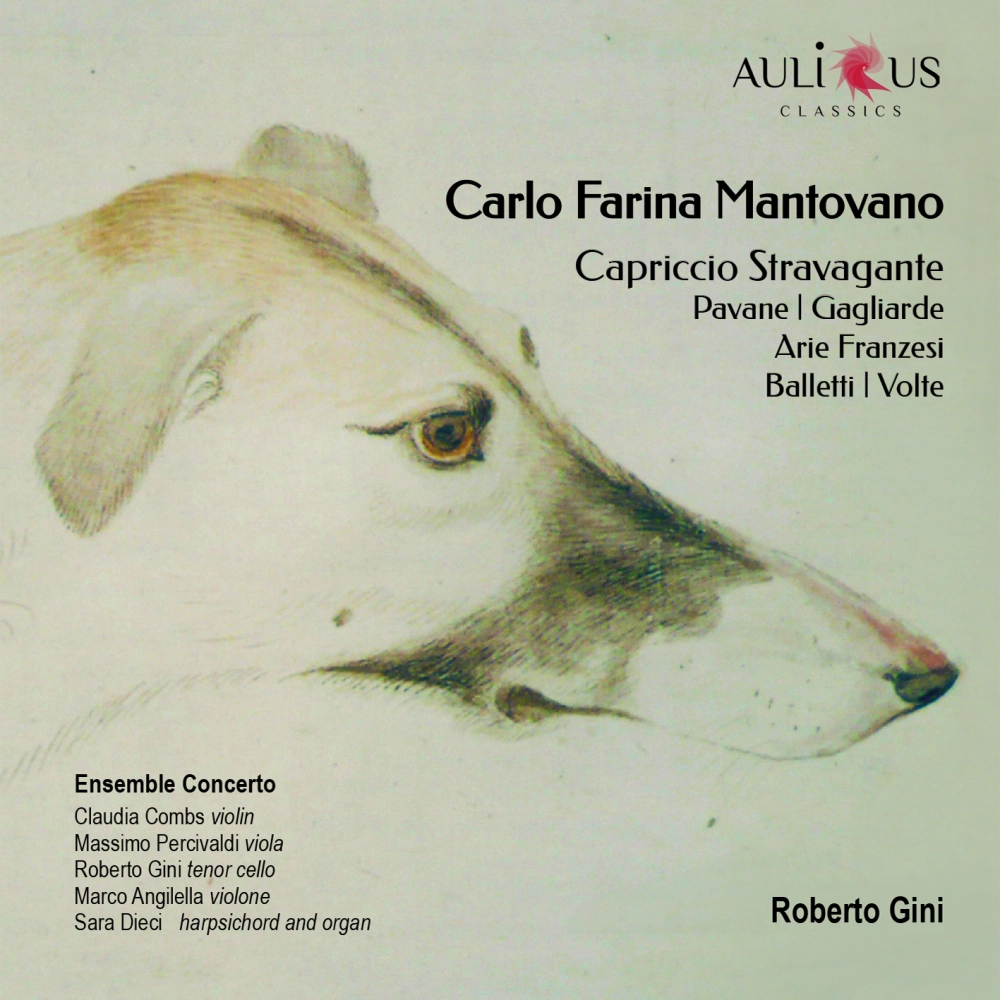 Carlo Farina Mantovano: Capriccio Stravagante - Pavane - Gagliarde - Arie Franzesi - Balletti - Volte