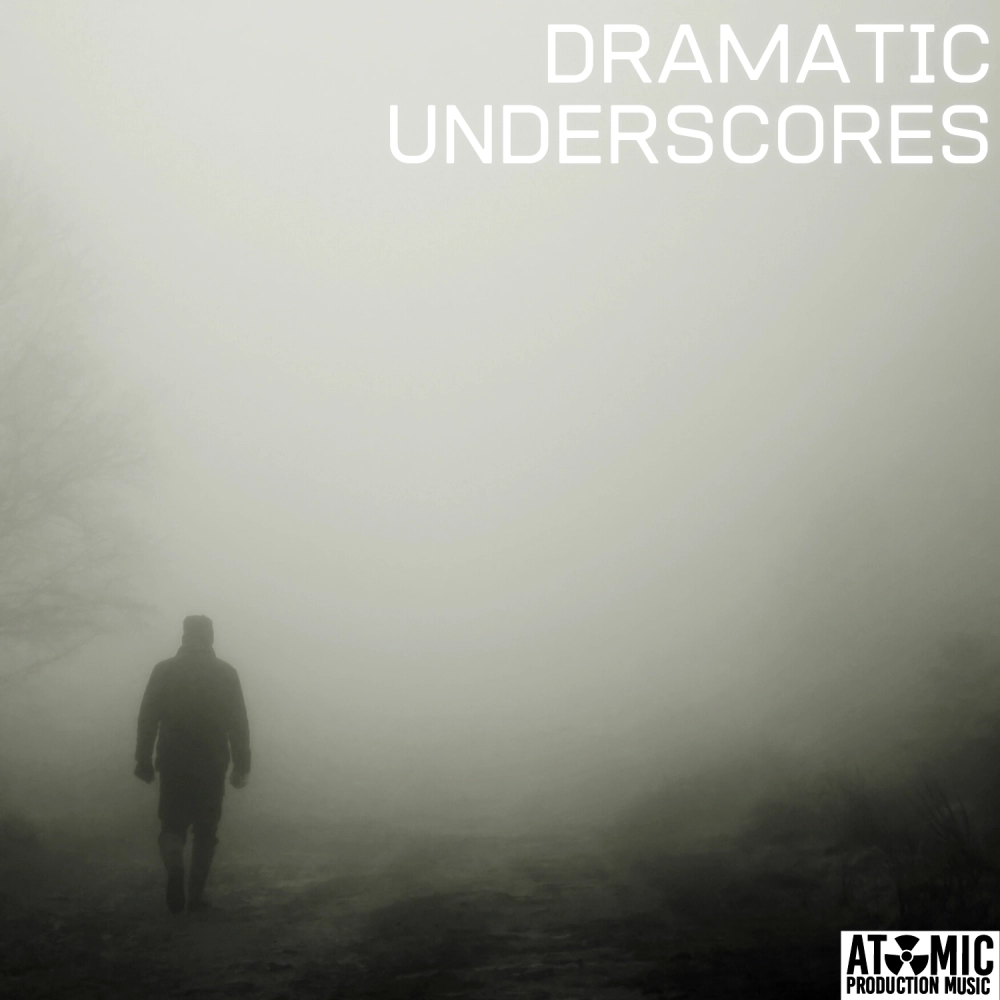 Dramatic Underscores