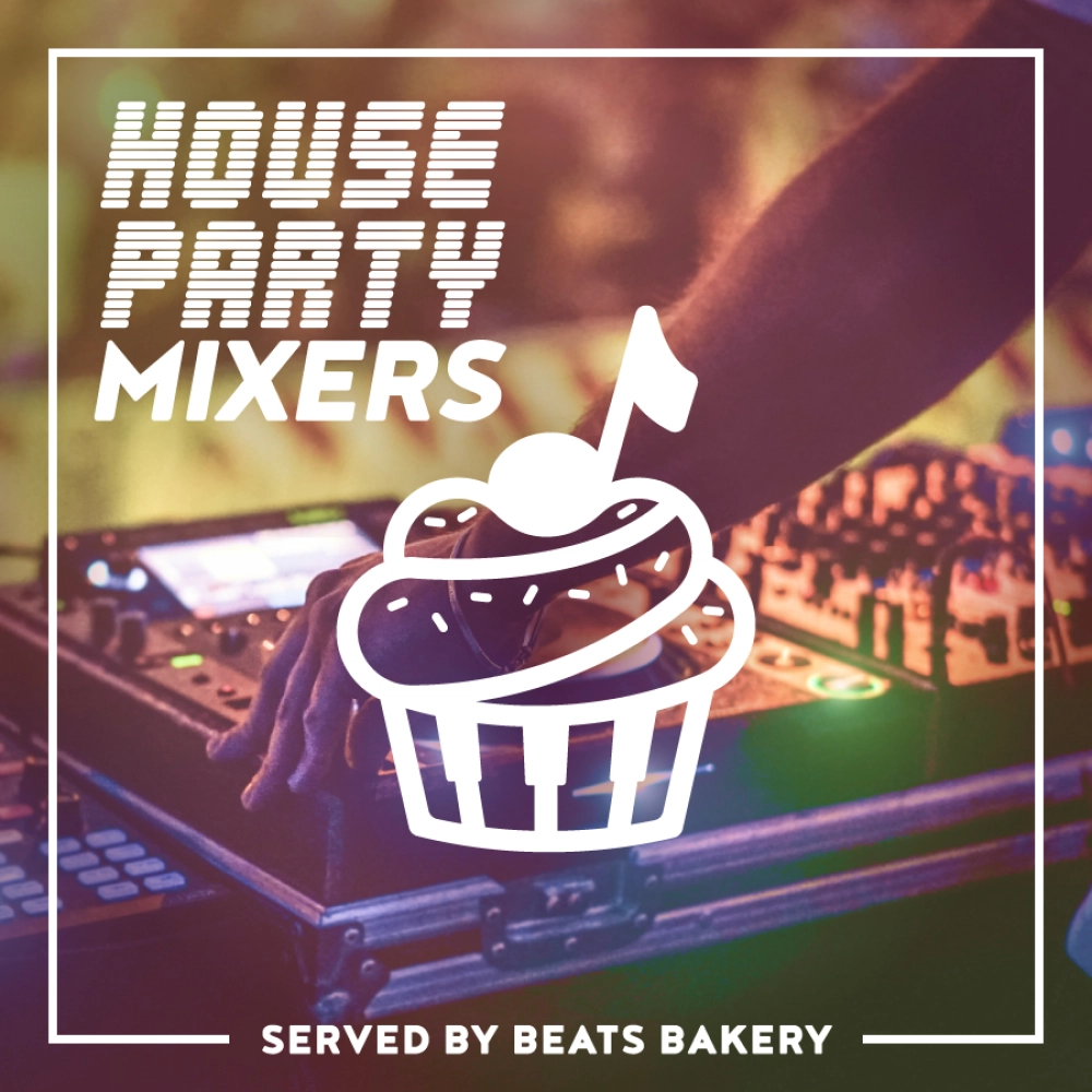 House Party Mixers