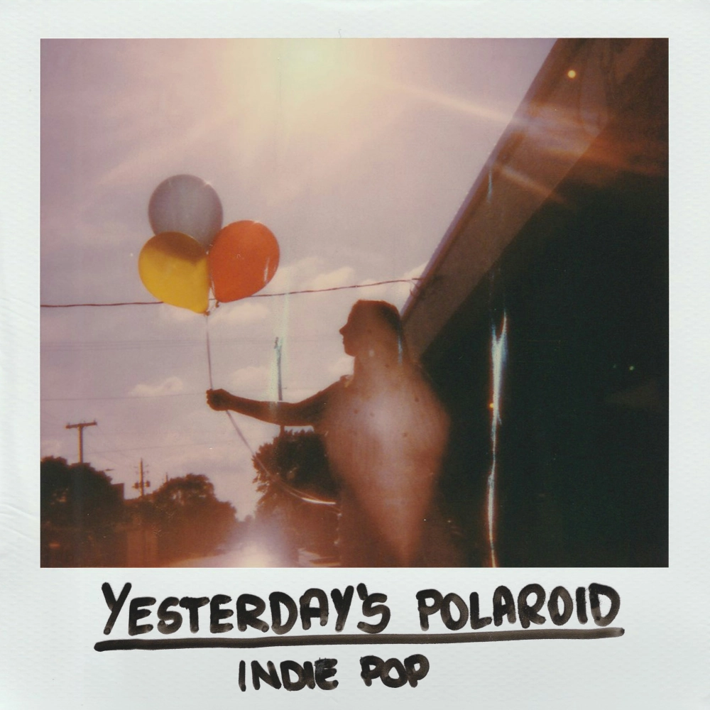 Yesterday's Polaroid - Indie Pop