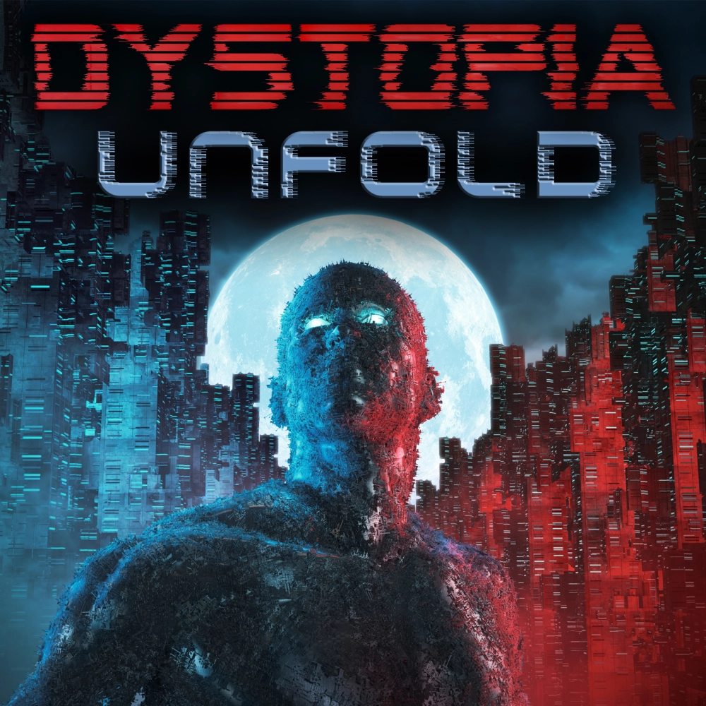 Dystopia Unfold