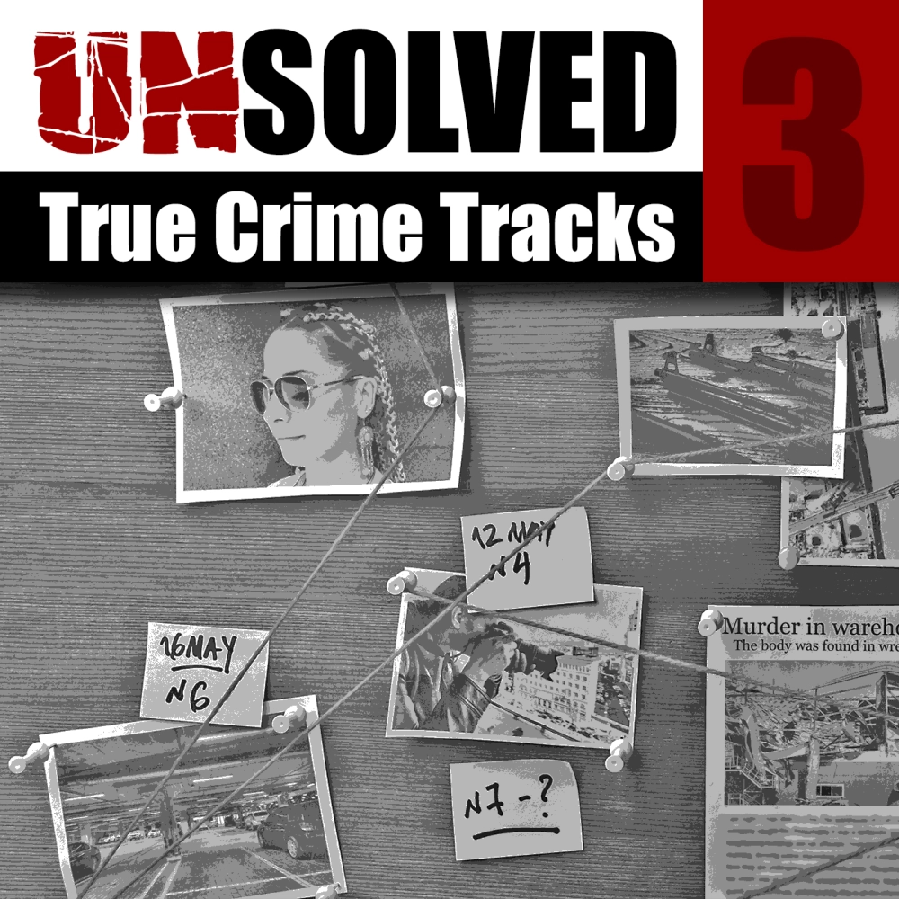 Unsolved 3 - True Crime Tracks