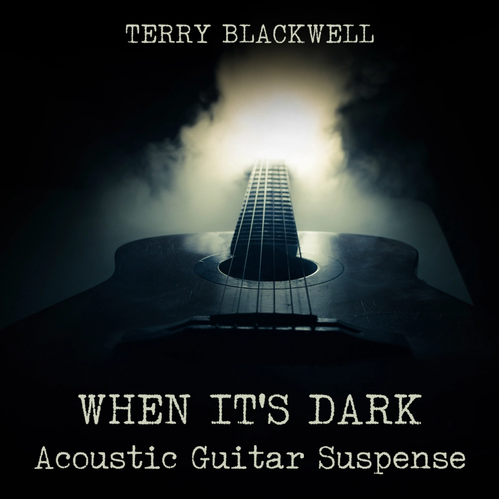 When It's Dark - Acoustic Guitar Suspense