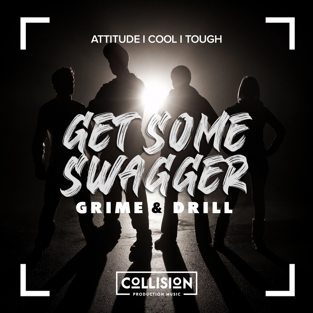 Get Some Swagger: Drill & Grime