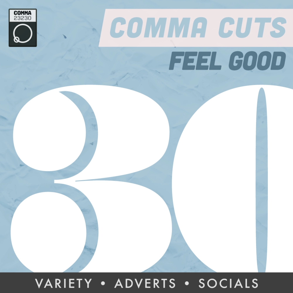 Comma Cuts :30 Feel Good