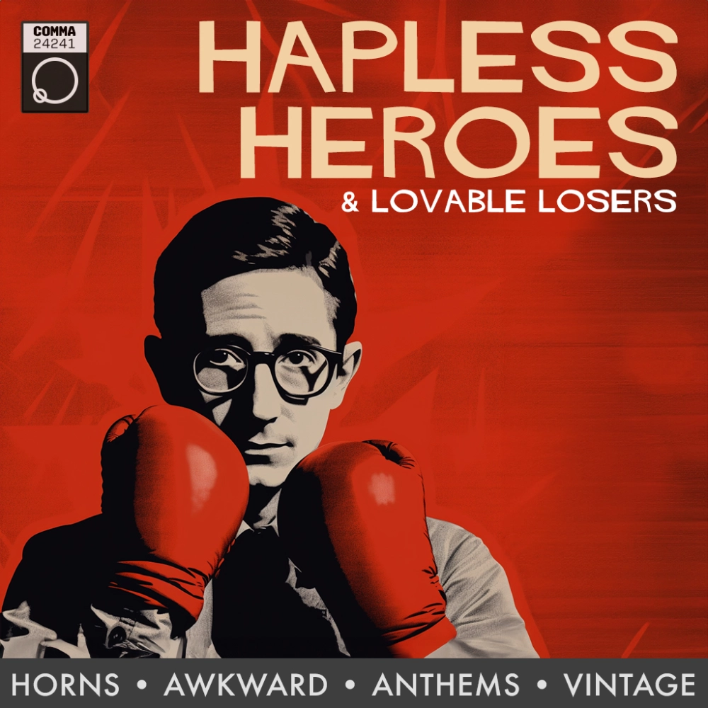 Hapless Heroes & Lovable Losers