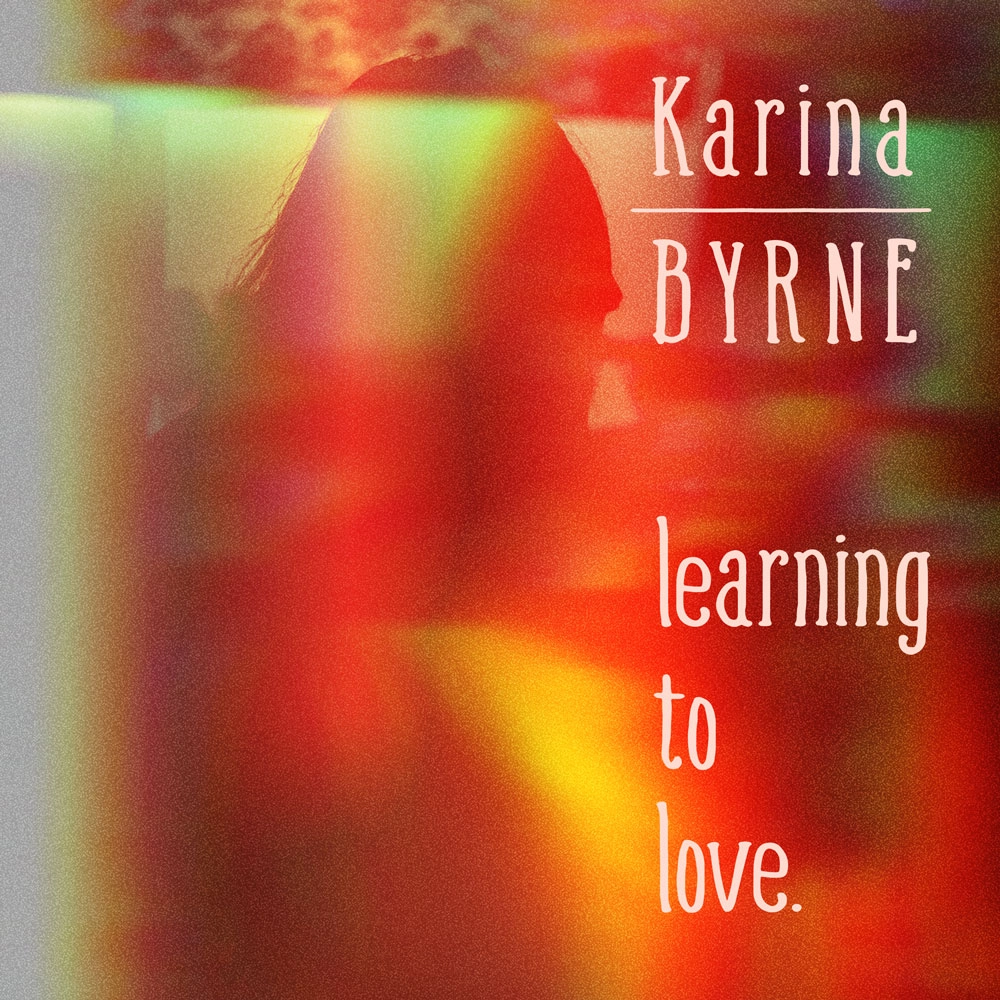 Karina Byrne: Learning To Love