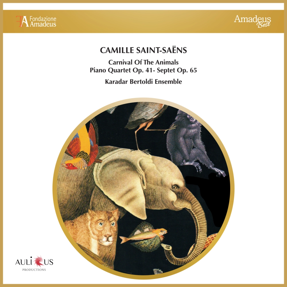 Saint-saens: Carnival Of The Animals - Piano Quartet Op. 41 - Septet Op. 65