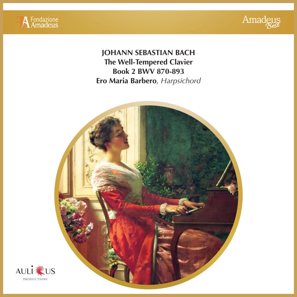 Johann Sebastian Bach: The Well-tempered Clavier, Book 2 Bwv 870-893