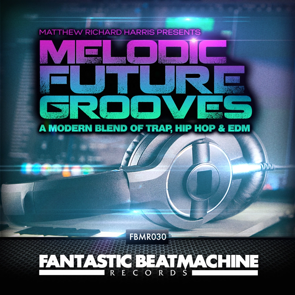 Edm 11 Melodic Future Grooves