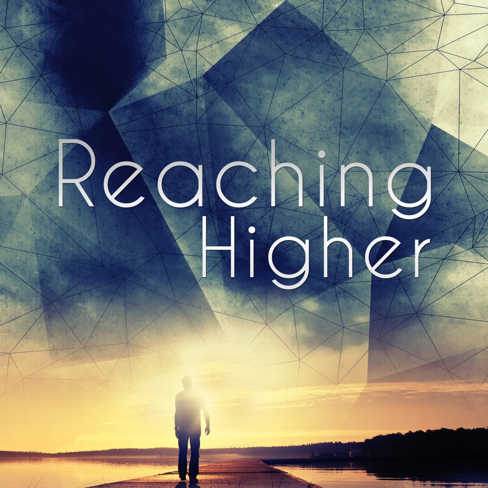 Reaching Higher