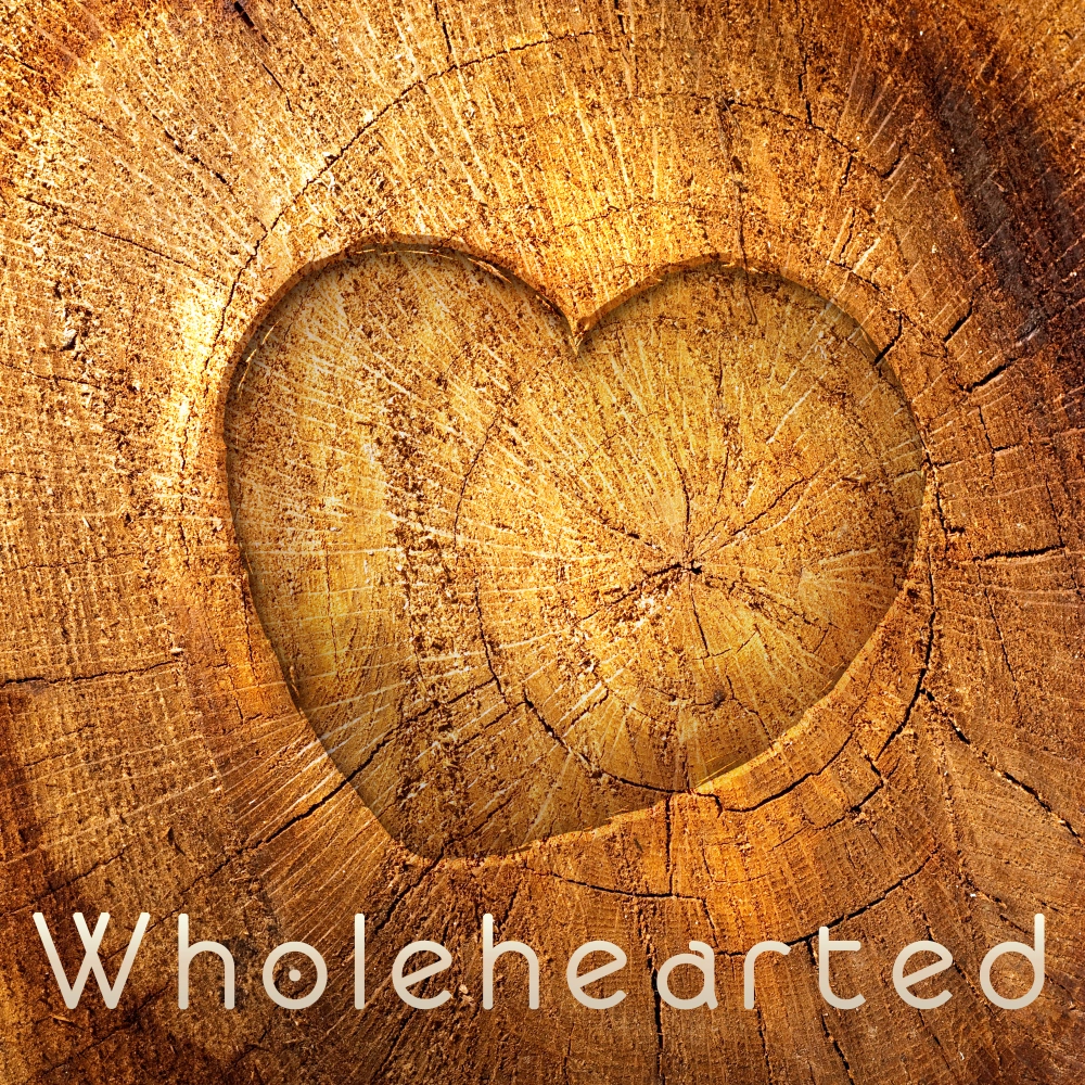 Wholehearted