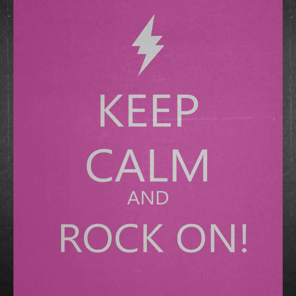 Keep Calm And Rock On