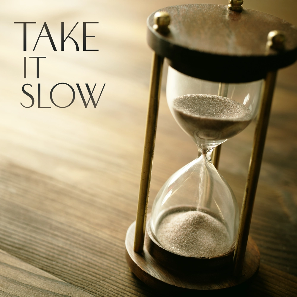 Take It Slow