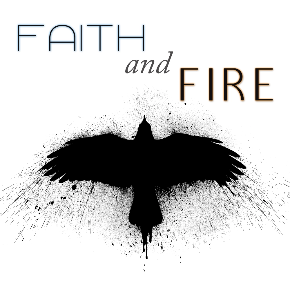 Faith And Fire