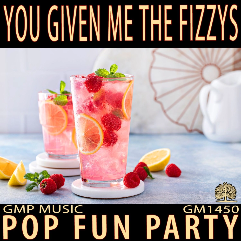 You Given Me The Fizzys