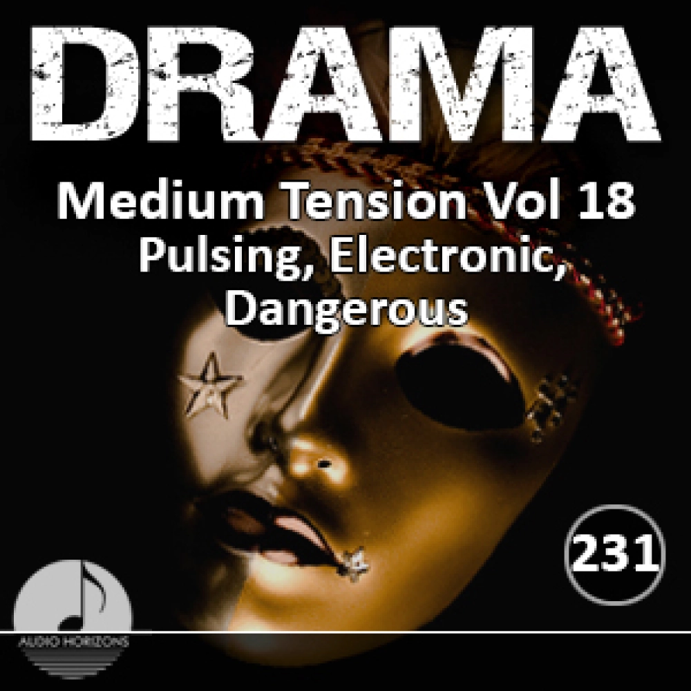 Drama 231 Medium Tension Vol 18 Pulsing, Electronic, Dangerous