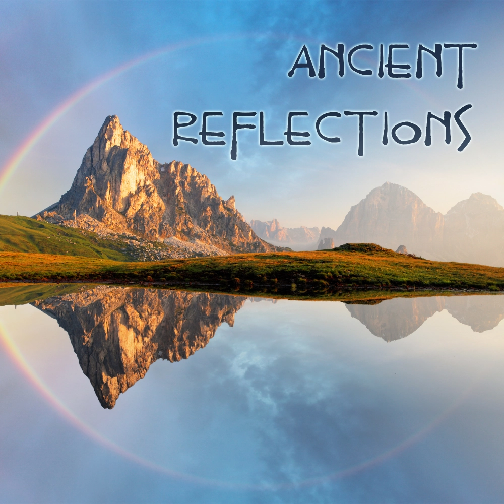 Ancient Reflections