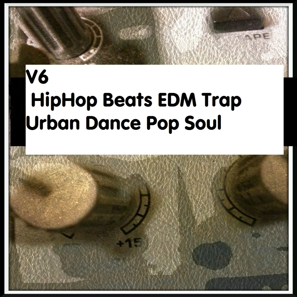 V6 Hiphop Beats Edm Trap Urban Dance Pop Soul