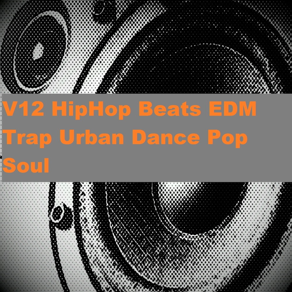 V12 Hiphop Beats Edm Trap Urban Dance Pop Soul