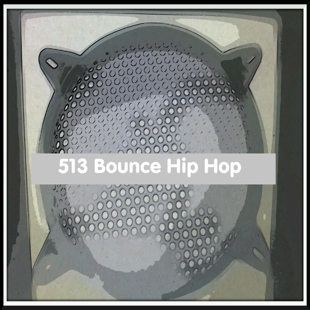 513 Bounce Hip Hop