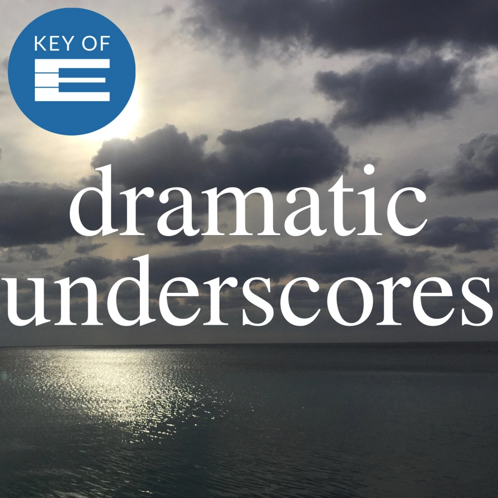 Dramatic Underscores