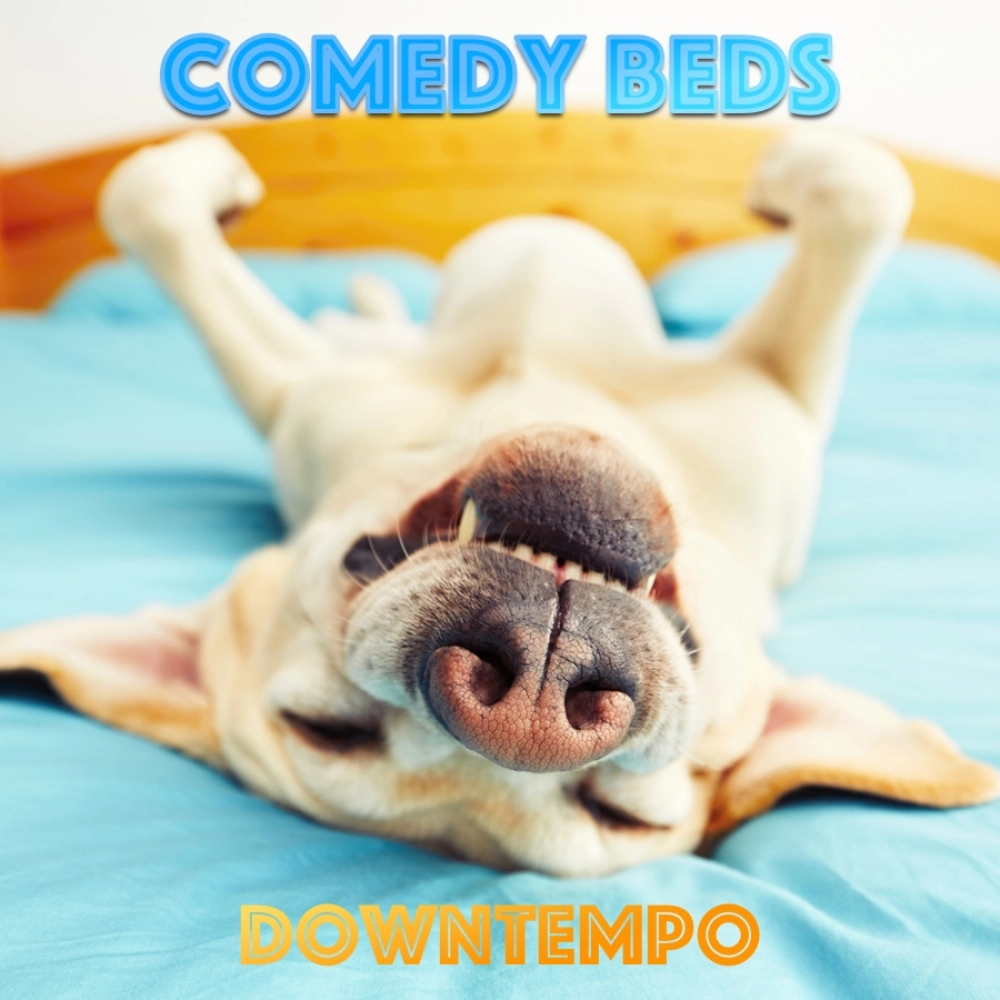 Comedy Beds Downtempo