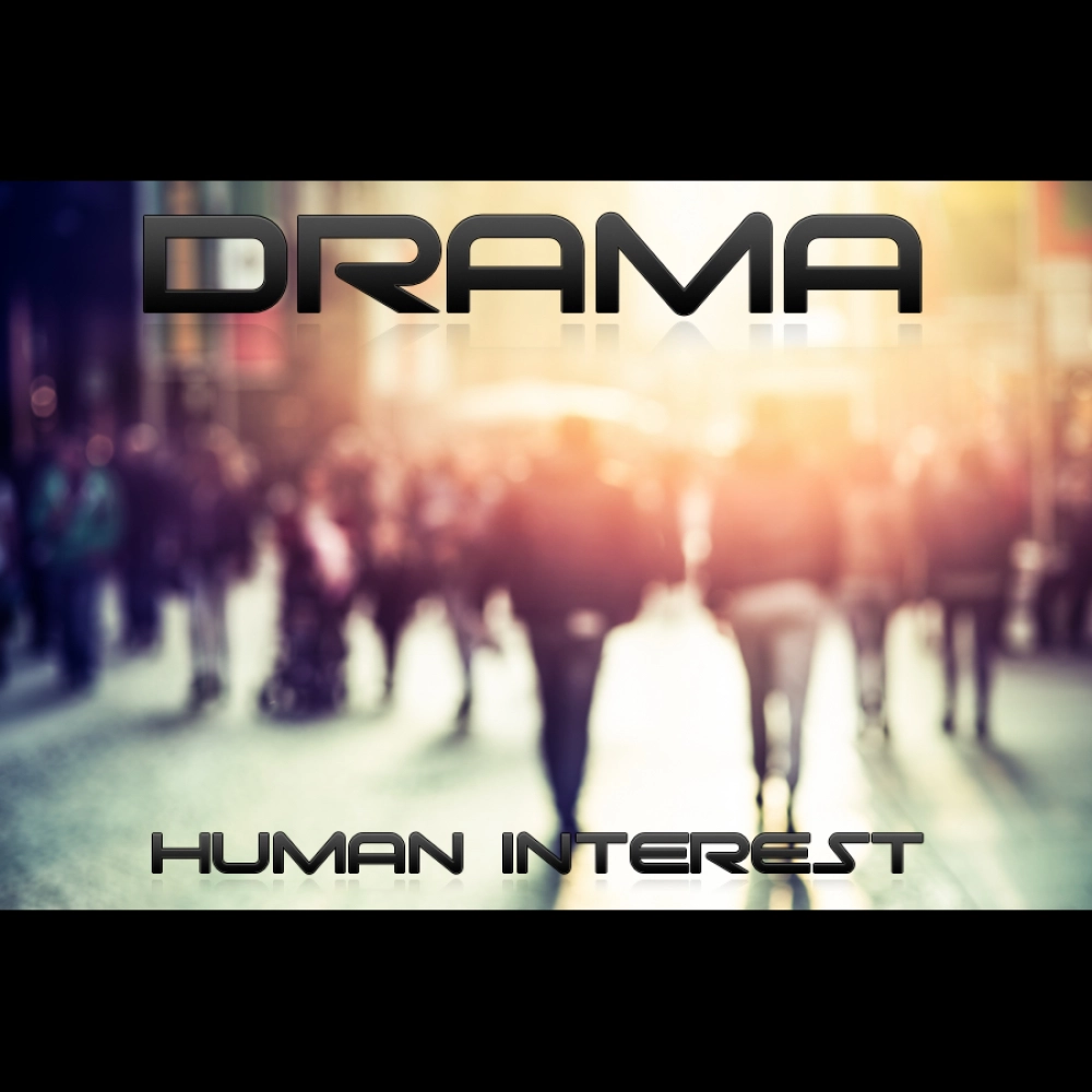 Drama - Human Interest