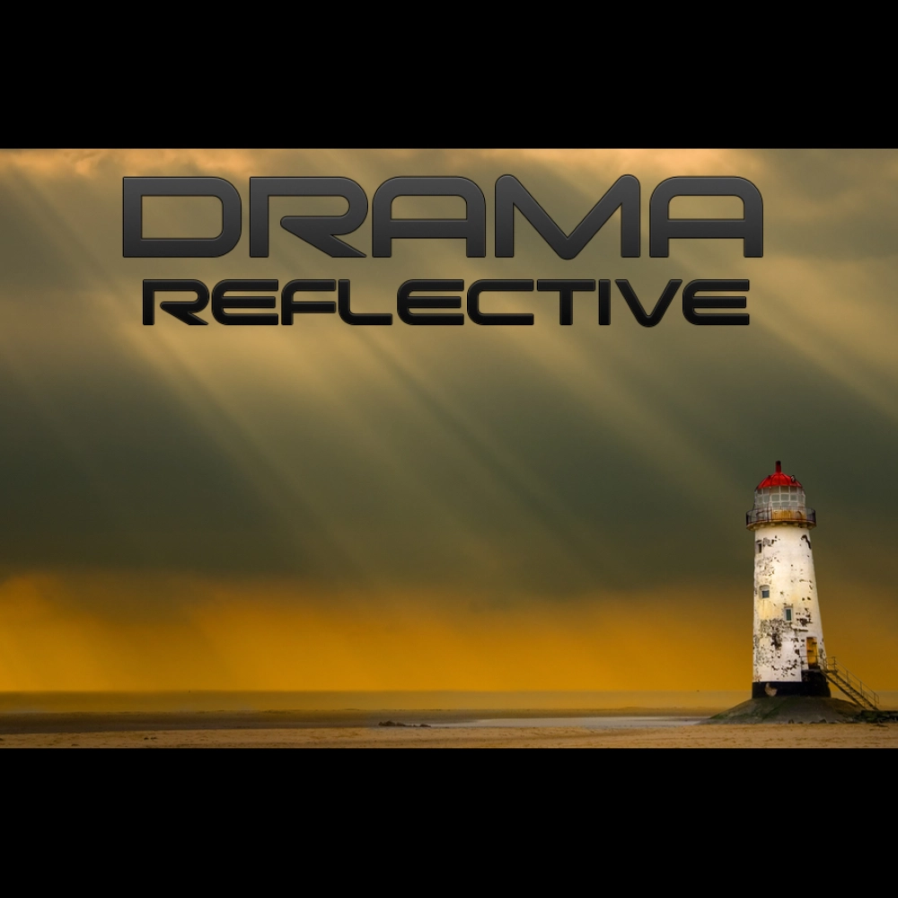 Drama - Reflective