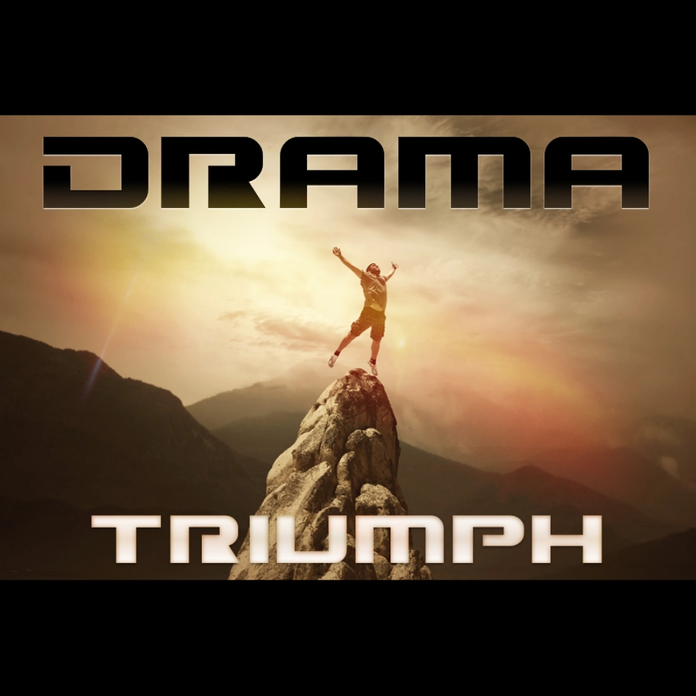 Drama - Triumph