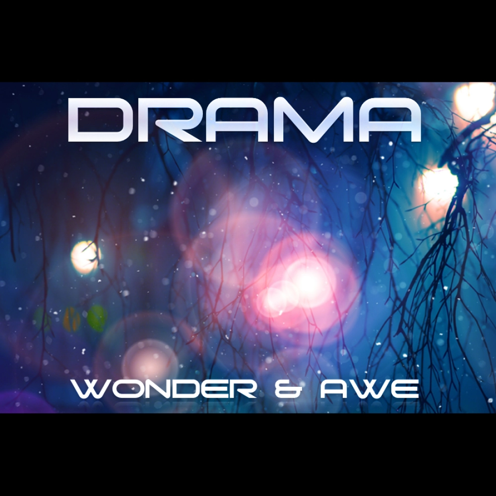 Drama - Wonder & Awe