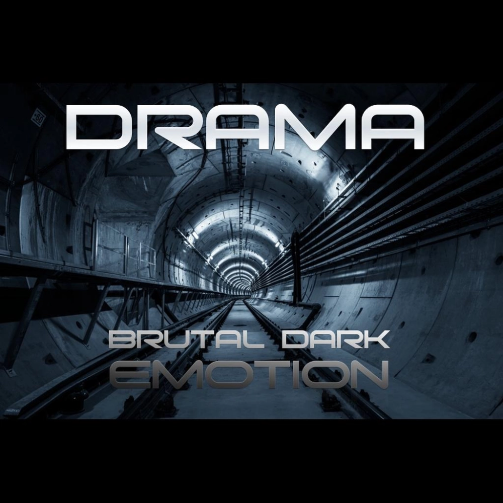 Drama - Brutal Dark Emotion