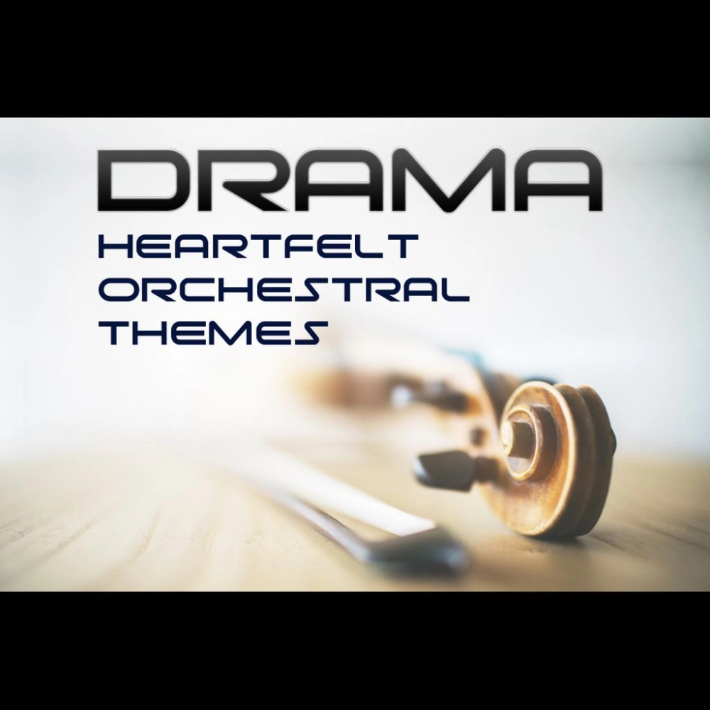 Drama - Heartfelt Orchestral Themes