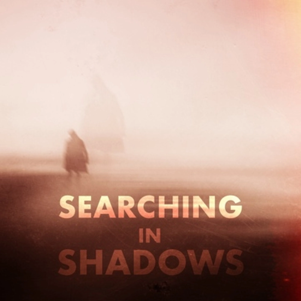 Searching In Shadows