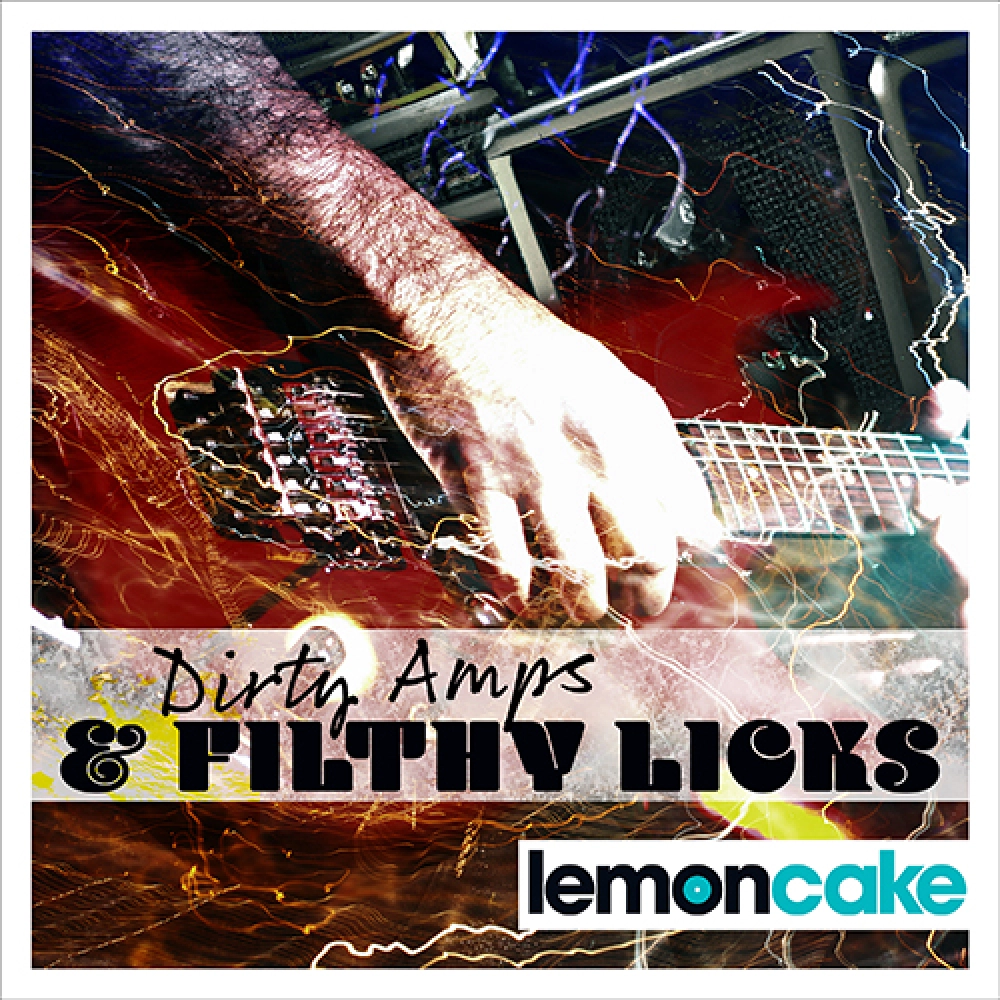 Dirty Amps And Filthy Licks