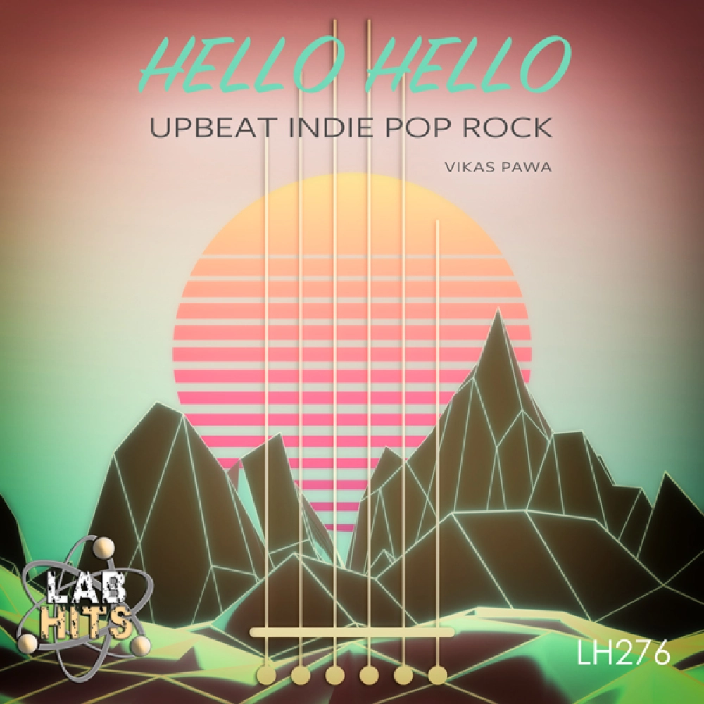 Hello Hello - Upbeat Indie Pop Rock