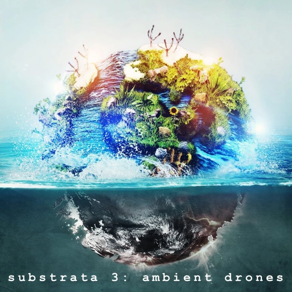 Substrata 3: Ambient Drones