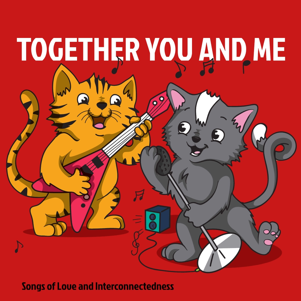 Together You And Me - Songs Of Love And Interconnectedness