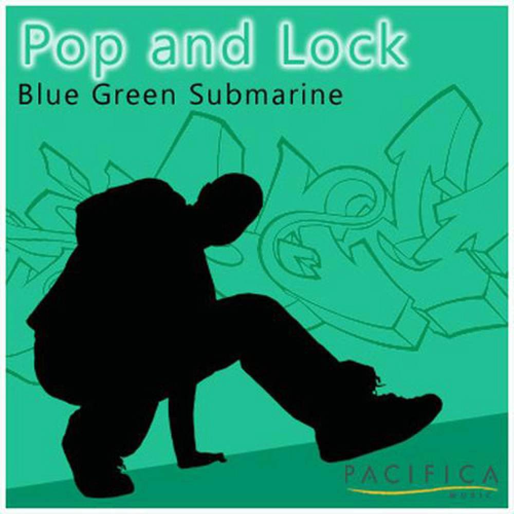 Blue Green Submarine 'pop And Lock'