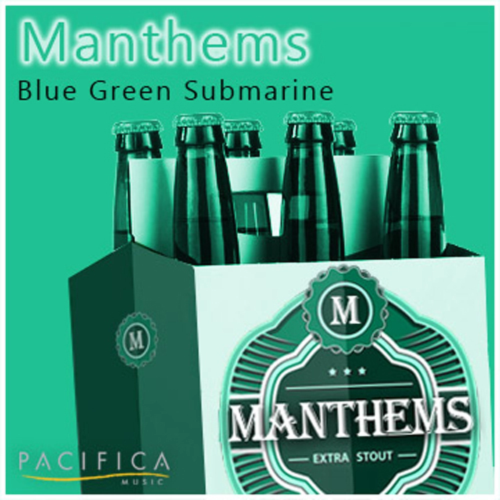 Blue Green Submarine 'manthems'