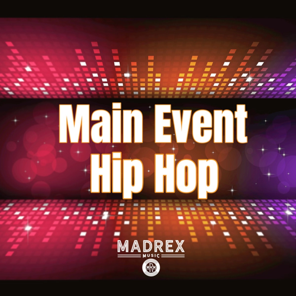 Madrex Music 'main Event Hip-hop'