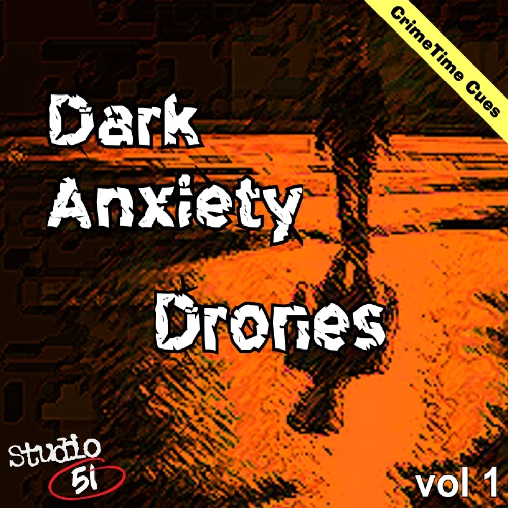 Crime Time Cues - Dark Anxiety - Drones Vol.1