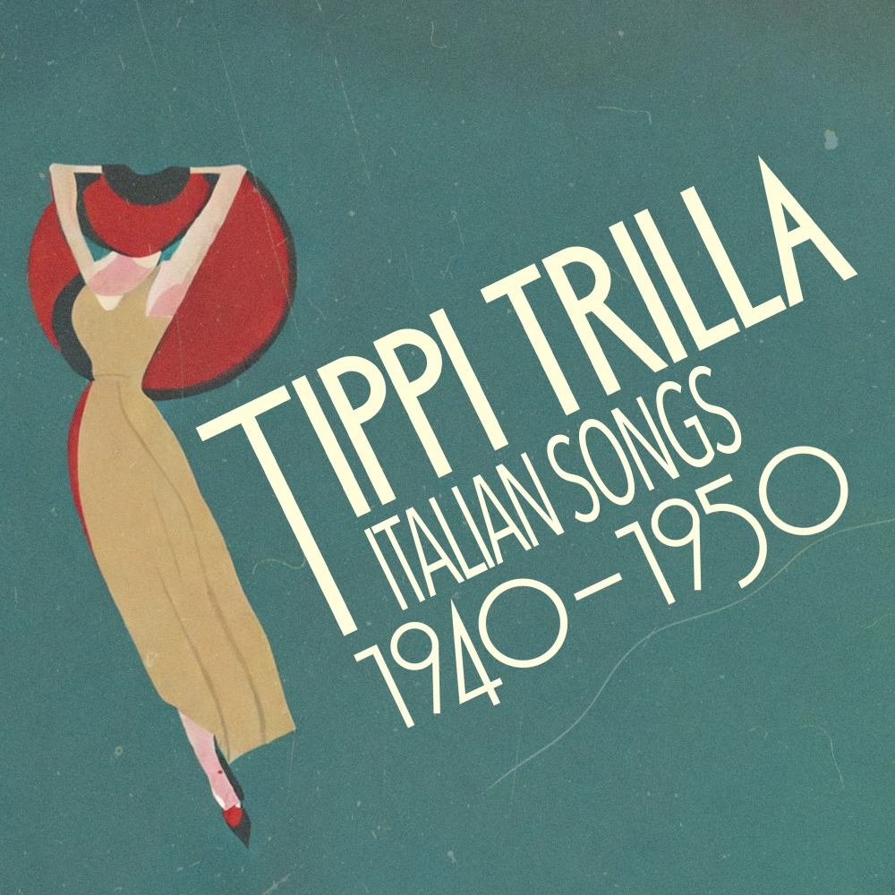 Tippi Trilla - Italian Songs 1940-1950