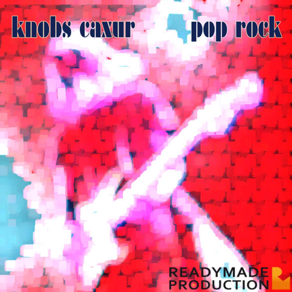 Knobs Caxur-pop Rock