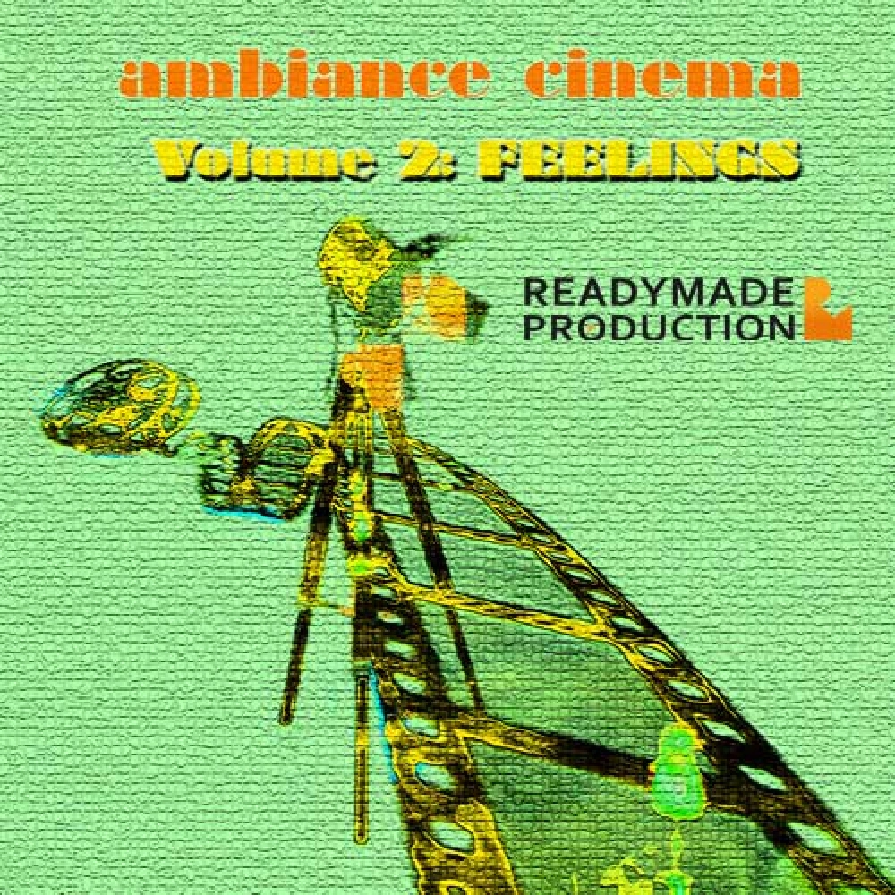 Ambiance Cinema Volume 2: Feelings