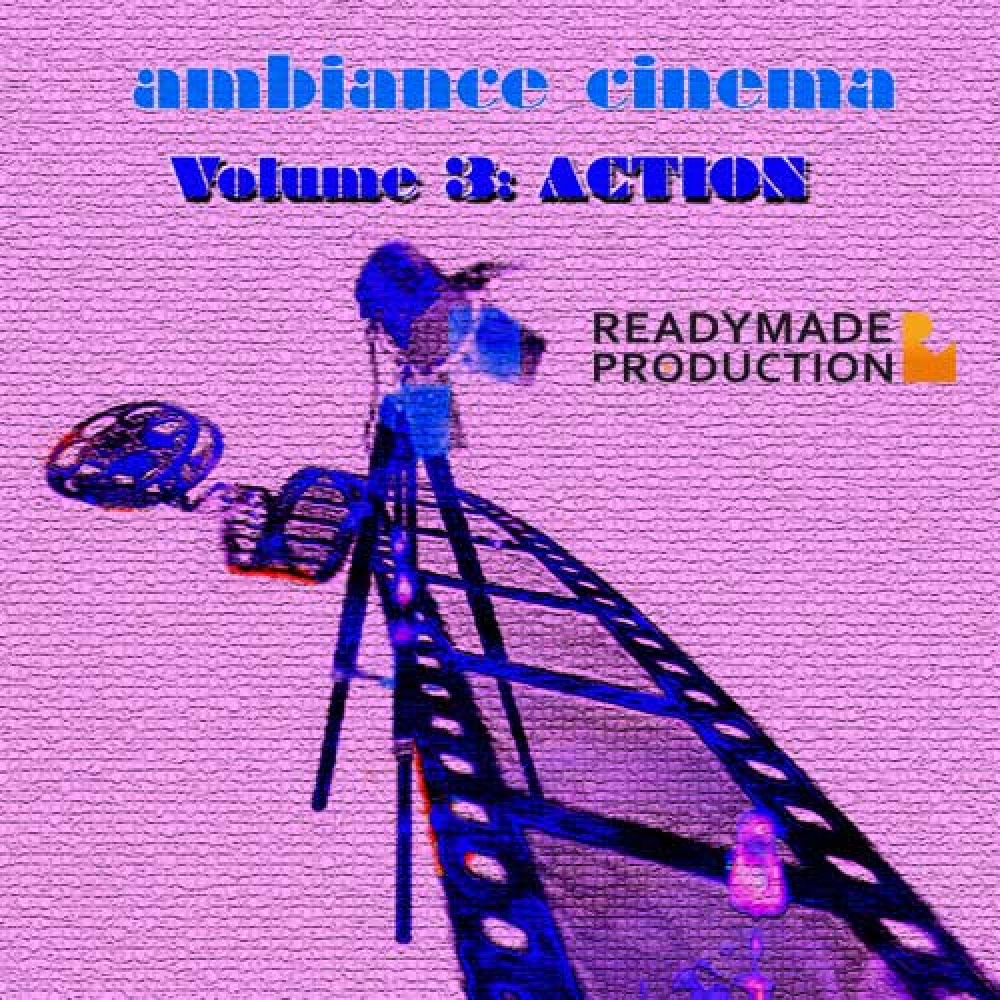 Ambiance Cinema Volume 3: Action